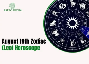 August 19th Zodiac
