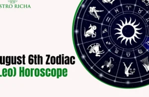 August 6 Zodiac Sign