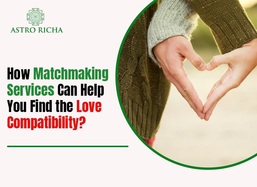 Matchmaking & Love Compatibility