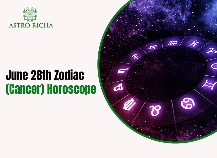 June 28th Zodiac