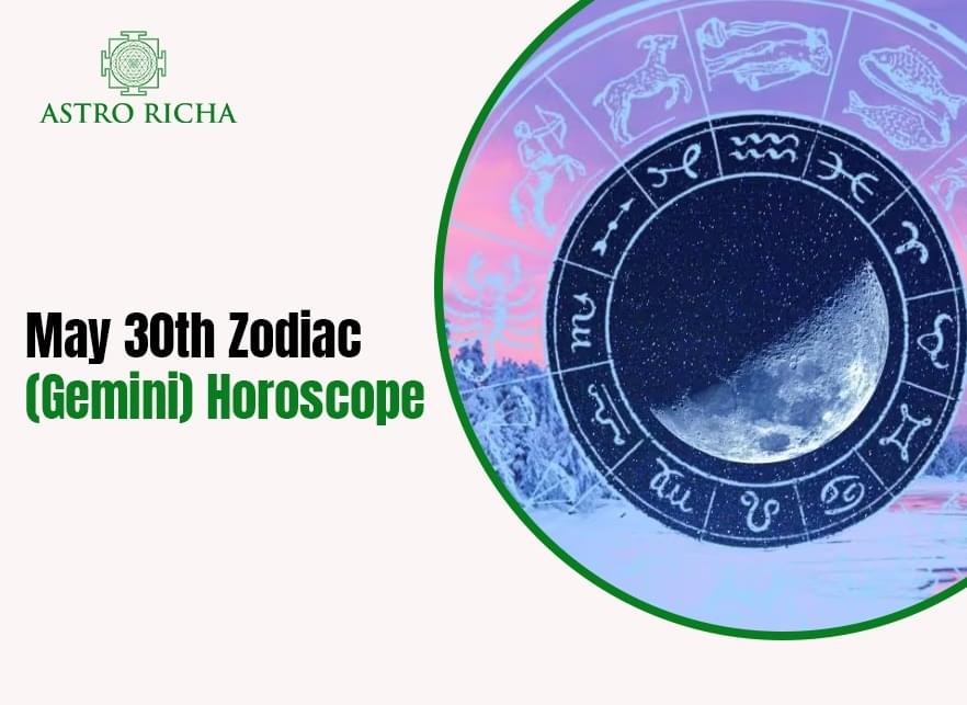 May 30th Zodiac