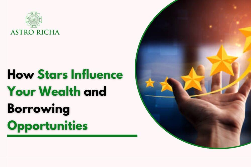 How Stars Influence Your Wealth and Borrowing Opportunities